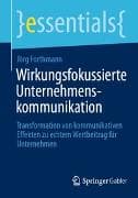 Wirkungsfokussierte Unternehmenskommunikation