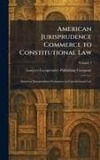 American Jurisprudence Commerce to Constitutional Law