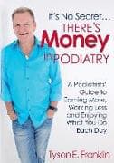 It's No Secret...There's Money in Podiatry