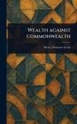 Wealth Against Commonwealth
