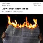 Die Wahrheit schafft sich ab