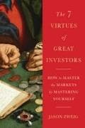 The Seven Virtues of Great Investors