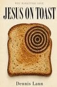 Jesus on Toast