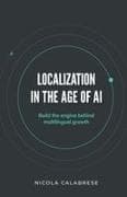 Localization in the Age of AI