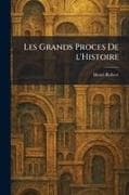 Les Grands Proces De l'Histoire