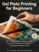 Gel Plate Printing for Beginners