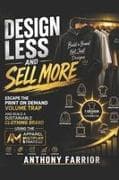 Design Less and Sell More