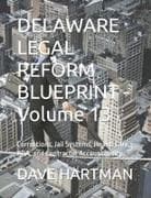 DELAWARE LEGAL REFORM BLUEPRINT -Volume 13