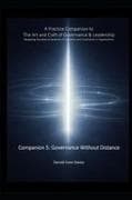 A Practice Companion to The Art and Craft of Governance and Leadership