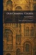 Our Criminal Courts
