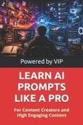 LEARN AI PROMPTS LIKE A PRO