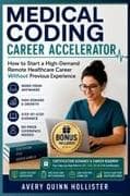 MEDICAL CODING CAREER ACCELERATOR