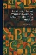 Essays and Essay-Writing Based on Atlantic Monthly Models