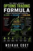 THE SMALL ACCOUNT OPTIONS TRADING FORMULA