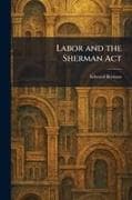 Labor and the Sherman Act