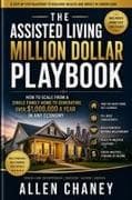 THE ASSISTED LIVING MILLION DOLLAR PLAYBOOK