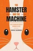 The Hamster and the Machine