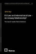 EU Law and International Law - An Uneasy Relationship?