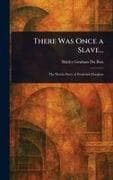 There Was Once a Slave