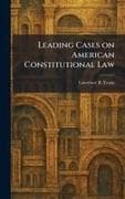 Leading Cases on American Constitutional Law
