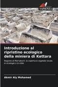 Introduzione al ripristino ecologico della miniera di Kettara