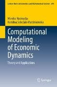 Computational Modeling of Economic Dynamics