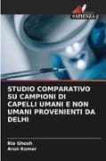 STUDIO COMPARATIVO SU CAMPIONI DI CAPELLI UMANI E NON UMANI PROVENIENTI DA DELHI
