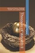 Threads of Wealth II