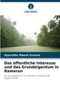 Das öffentliche Interesse und das Grundeigentum in Kamerun