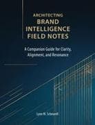 Architecting Brand Intelligence Field Notes