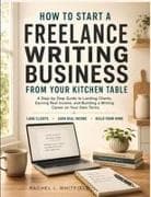 How To Start A Freelance Writing Business From Your Kitchen Table