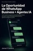 La Oportunidad de WhatsApp Business + Agentes IA