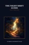 THE NIGHT SHIFT GUIDE