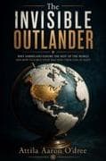 The Invisible Outlander