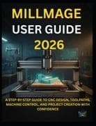 MILLMAGE USER GUIDE 2026
