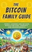 The Bitcoin Family Guide