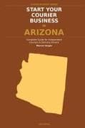 Start Your Courier Business In Arizona