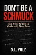 DON'T BE A SCHMUCK
