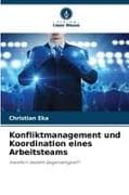 Konfliktmanagement und Koordination eines Arbeitsteams