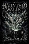The Haunted Wallet Blueprint