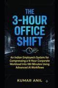 The 3-Hour Office Shift