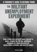 The Militant Unemployment Experiment