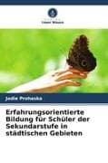Erfahrungsorientierte Bildung für Schüler der Sekundarstufe in städtischen Gebieten