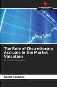 The Role of Discretionary Accruals in the Market Valuation