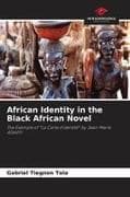 African Identity in the Black African Novel