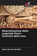 Determinazione delle proprietà fisico-chimiche della soia