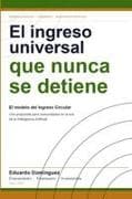 El ingreso universal que nunca se detiene