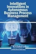 Intelligent Innovations in Autonomous Business Process Management