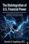 The Disintegration of U.S. Financial Power