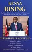 Kenya Rising - The Vision of His Excellency President Dr. William Samoei Ruto and the Road to a First-World Economy